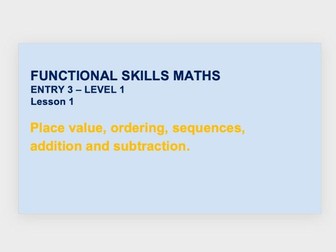 Functional Skills Maths Place value, ordering, sequences, addition and subtraction  - Lesson 1