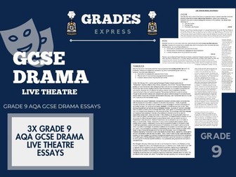 AQA GCSE Drama: GRADE 9 Live Theatre Responses