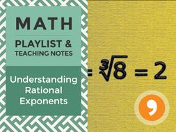 Understanding Rational Exponents – Playlist and Teaching Notes