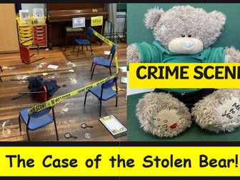 Crime Scene Science Investigation KS1 and KS2. Attendance bear is missing! Whole School Science Week