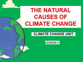 Climate Change Lesson 4: Natural Causes of Climate Change