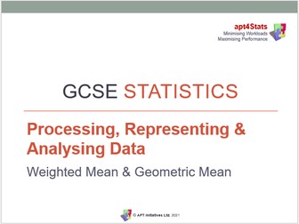 apt4Stats: PowerPoint for GCSE Statistics (Analysing Data) on OTHER MEANS - WEIGHTED & GEOMETRIC