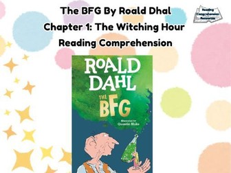 The BFG By Roald Dhal: The Witching Hour,  Reading Comprehension (KS1, KS2, KS3, Years 3–8)