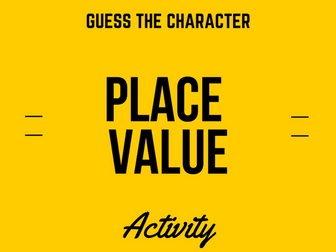 Place Value Guess the Character Starter/Plenary Activity