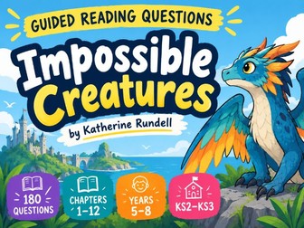 Impossible Creatures by Katherine Rundell – Guided Reading Comprehension Questions (All Chapters)
