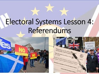 UK Politics (Paper 1) Electoral Systems, Lesson 4 (Referendums).