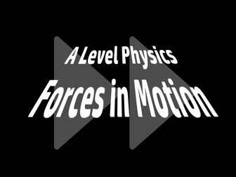 A Level Physics Unit: Forces in Motion