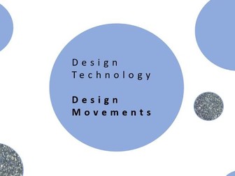 Design Technology | Design Movements PPT and Activities