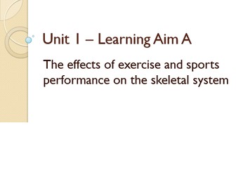 BTEC Level 3 Sport (2016) New Specification Unit 1 Learning Aim A - Skeletal system