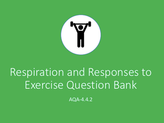 AQA GCSE Biology Respiration and Responses to Exercise Question Bank.