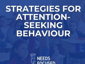 Classroom Management Strategies for Attention-Seeking Behaviour