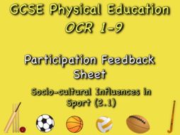 GCSE OCR PE (2.1) Socio-Cultural Influences - Participation Feedback Sheet