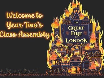 Great Fire of London Class Assembly