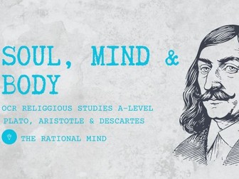 Soul, Mind & Body OCR A-Level Religious Studies Philosophy Revision