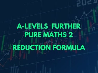 A-Level Further Pure Maths 2-Reduction Formula PPT