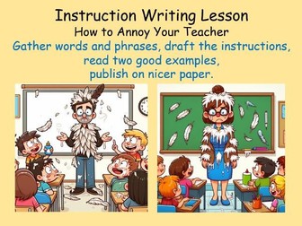 Instruction Writing - How to Annoy your Teacher