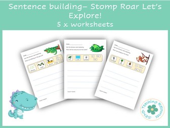 Sentence building - For Dinosaur story 'Stomp, Roar, Let's Explore' - 5 x Worksheets