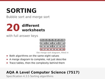 Sorting Algorithms: Bubble Sort & Merge Sort | AQA A Level Computer Science 7517 | 20 Worksheets