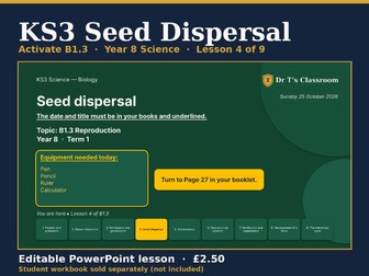 KS3 Activate B1.3 Reproduction: Seed Dispersal