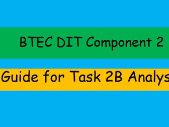 BTEC DIT 2022 - Component 2 Task 2b Analysis Guide