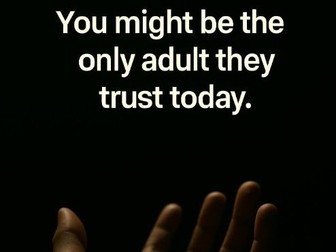 You Might Be the Only Adult They Trust Today – Printable Safeguarding Poster (A4 & A2)