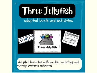 Three Jellyfish - adapted books, number matching and cut up sentence activity