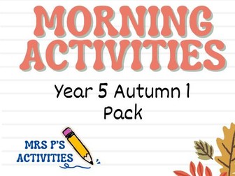 Year 5  Morning Work/Starters Autumn 1