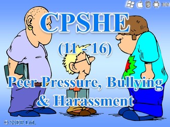 CPSHE_8.4 Peer Pressure Bullying & Harassment