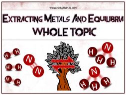 GCSE Chemistry 9-1: Extracting Metals and Equilibria PowerPoint / Unit of Work