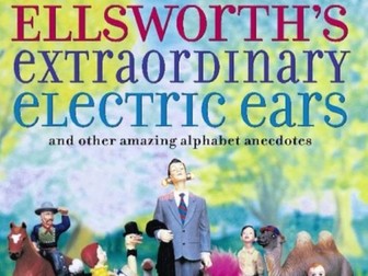 EYFS & KS1 - Ellsworth’s Extraordinary Electric Ears (3 Week Unit)