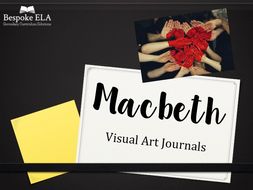 Macbeth Visual Art Journals for Text-to-Text Connections