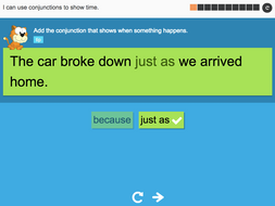 I can use conjunctions to show time - Interactive Activity - Year 3 Spag