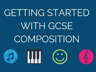 Getting Started With GCSE Composition