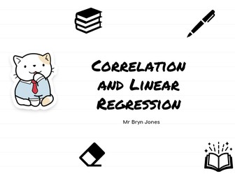 Higher Applications- Correlation and Linear Regression Slides