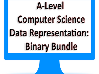 A-Level Computer Science - Data Representation: Binary