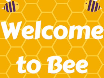 Welcome to Bee Class classroom sign