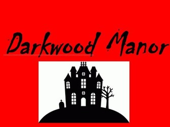 Darkwood Manor SOW and Powerpoints