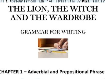 ADVERBIAL AND PREPOSITIONAL PHRASES - The Lion The Witch and The Wardrobe
