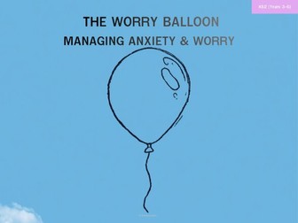 The Worry Balloon: Managing & Releasing Anxiety (SEL Lesson & Worksheet)