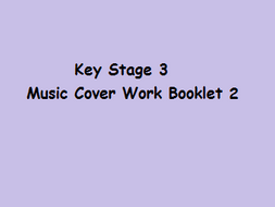 Key Stage 3 Music Cover Work Booklet 2