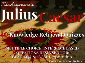 Julius Caesar: 40 Knowledge Retrieval Quizzes | GCSE AQA English Literature