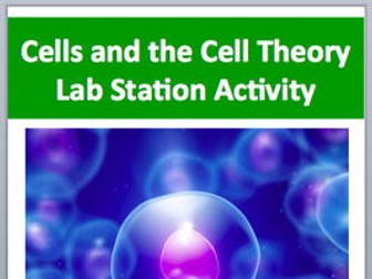 Cells and the Cell Theory - 7 Engaging Lab Station Activities