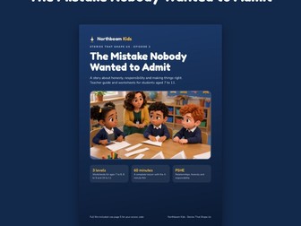 The Mistake Nobody Wanted to Admit: KS2 PSHE Honesty Lesson