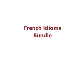 FRENCH IDIOMS BUNDLE