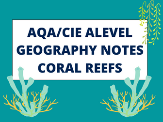 CONCISE A-Level Geography Notes: Coral Reefs & Coastal Management