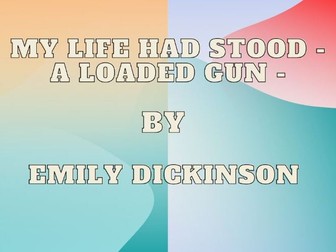 'My Life had stood - a Loaded Gun' by Emily Dickinson - Study Guide