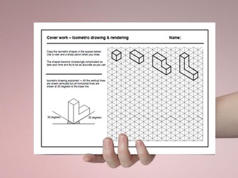D&T cover work / cover lesson - Isometric drawing and rendering - 1hr activity