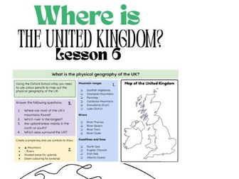 KS3 Geography - Lesson 6: Where Is the UK? UK Nations, Physical Geography & Europe Mapping!