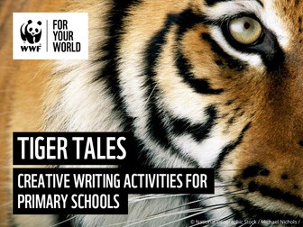 WWF Tiger Tales - Creative writing activities for Primary Schools