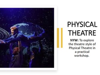 Drama GCSE Introduction to style Physical Theatre (4 lessons)